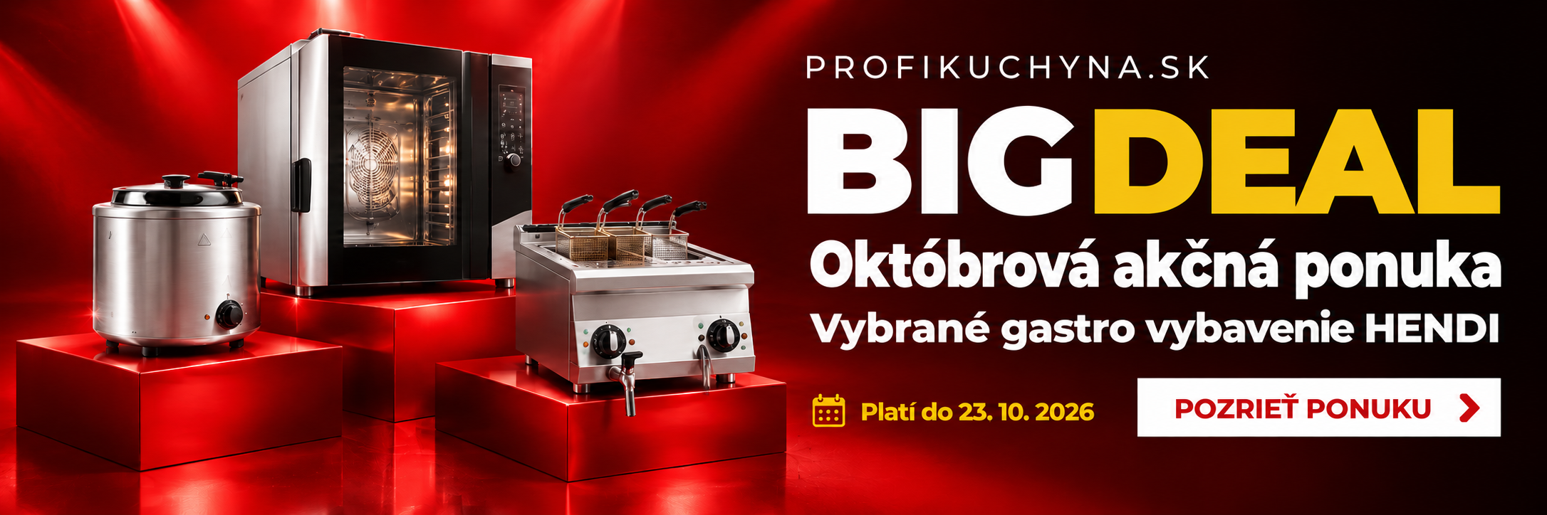 HENDI BIGDEAL – októbrová akčná ponuka gastro vybavenia na Profikuchyna.sk, platí do 23. 10. 2026.